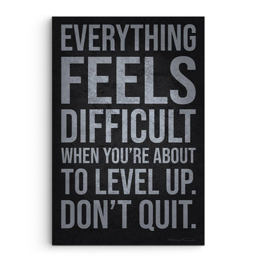 Everything Feels Difficult When You're About To Level Up